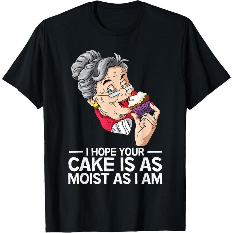 Funny I Hope Your Cake Is As Moist As I Am T-Shirt made in usa Hoodie, Sweatshirt | GrindPrints.com