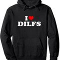 Funny I Love DILFs, I heart DILFs Red Heart Cool Hoodie | Unisex Hooded Sweatshirt T-Shirts | GrindPrints.com