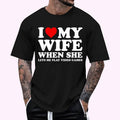 Funny I Love My Wife When She Lets Me Play Video Games T-Shirt , Unisex Cotton 100%, Top Menswear Hoodie, Sweatshirt