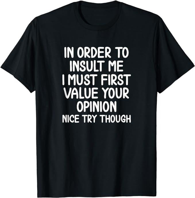 Funny Order Insult Me Joke Sarcastic Fabric Menswear Top Underwear T-Shirts, Hoodie, Sweatshirt