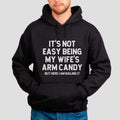 Funny It's Not Easy Being My Wife Arm Candy Sweatshirt, Husband Gift, Husband Birthday Gift, Dad Joke Shirt, Unisex...