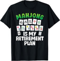 Funny Mahjong Art For Men Women Retirement Mahjong Player T-Shirt Hoodie, Sweatshirt | GrindPrints.com