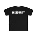 Funny Meme Back-Print Shirt, INSECURITY Security Tee, Joke Gift Unisex T-Shirt Hoodie, Sweatshirt | GrindPrints.com