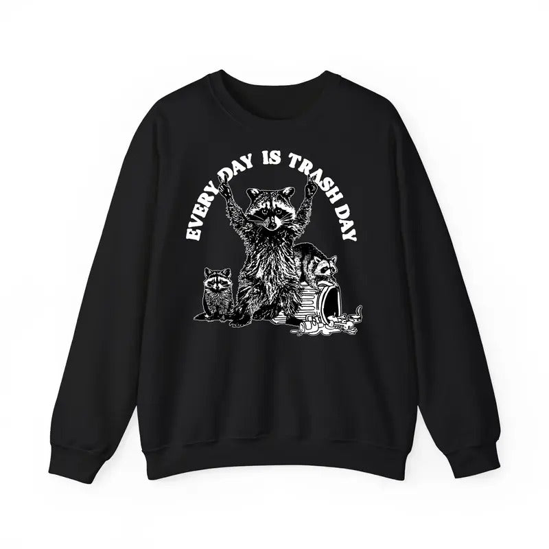 Funny Meme Raccoon Sweatshirt For Women And Men, Every Day Is Trash Day Possum Rodent Sweatshirt, Trash Panda Graphic...