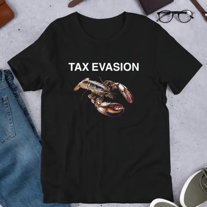 Funny Meme Shirt Tax Evasion Lobster T-Shirt Hoodie, Sweatshirt | GrindPrints.com