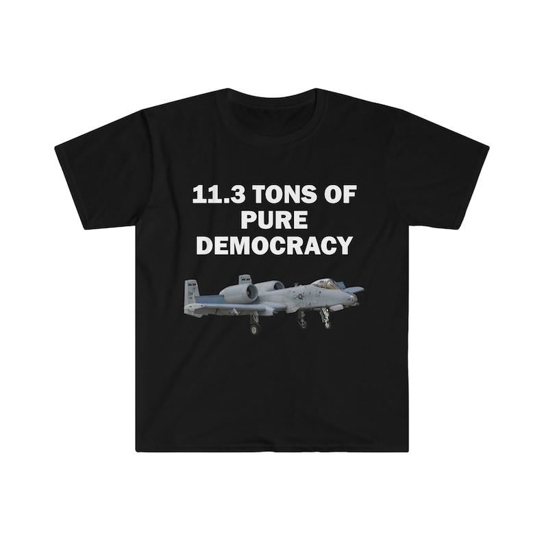 Funny Meme Shirt, A-10 Wathog Democracy Tee, Gift Unisex T-Shirt Hoodie, Sweatshirt | GrindPrints.com