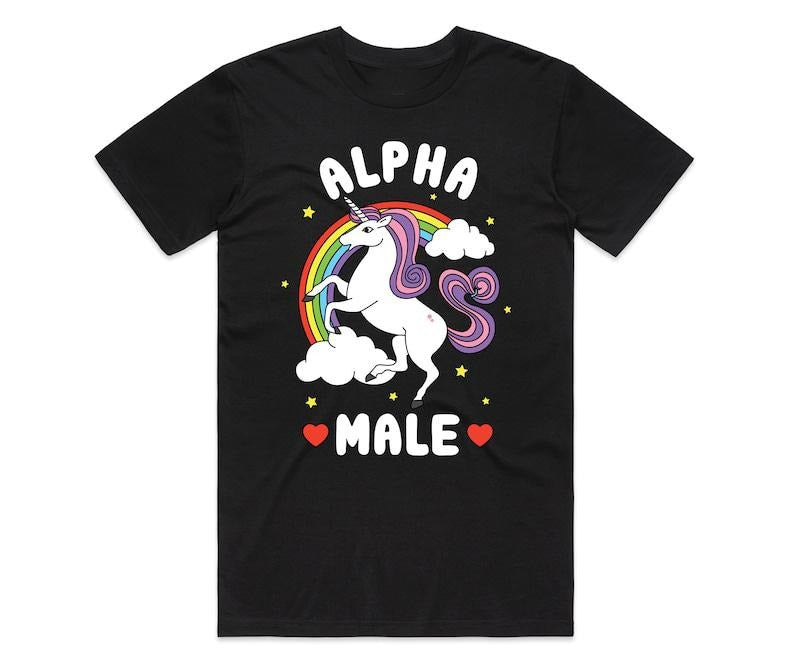 Funny Meme Shirt, Alpha Male Tee, Unicorn Joke Prank Fathers Day Stag Do Gift Unisex T-Shirt Hoodie, Sweatshirt
