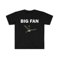 Funny Meme Shirt, Big Fan Tee, Gift Unisex T-Shirt Hoodie, Sweatshirt | GrindPrints.com