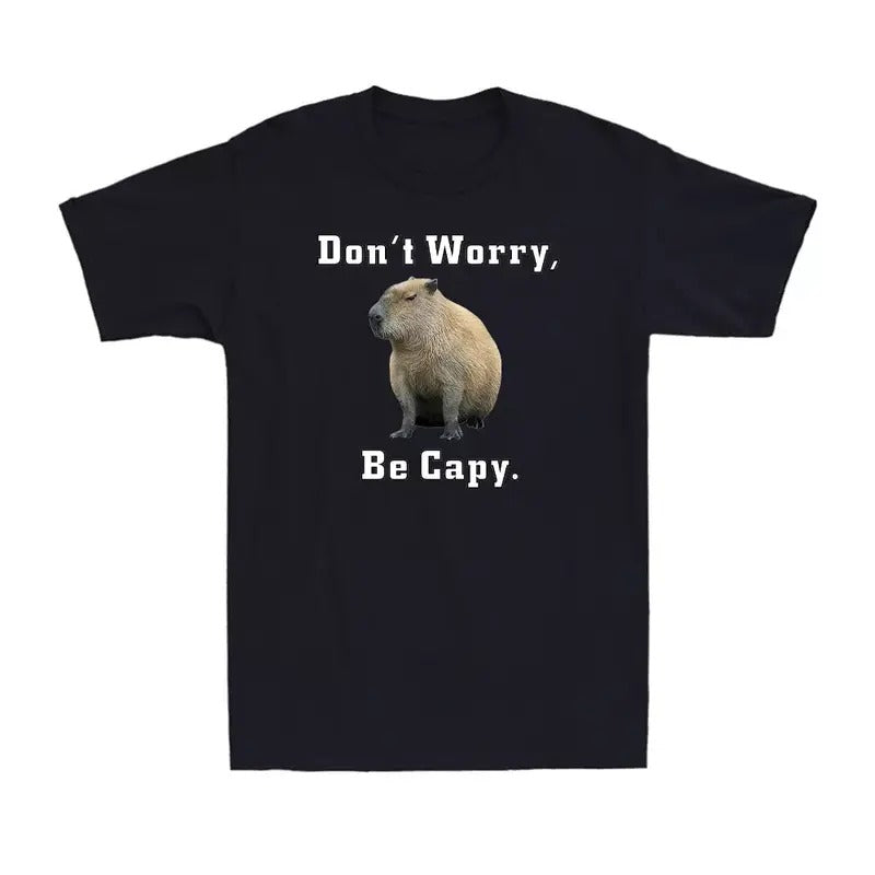 Funny Meme Shirt, Capybara Don't Worry Be Capy Tee, Capybara Gift Unisex T-Shirt Hoodie, Sweatshirt | GrindPrints.com