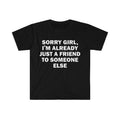 Funny Meme Shirt, He's Just A Friend Tee, Gift Unisex T-Shirt Hoodie, Sweatshirt | GrindPrints.com