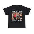 Funny Meme Shirt, Hit Maxes Evade Taxes Tee, Gift Unisex T-Shirt Hoodie, Sweatshirt | GrindPrints.com