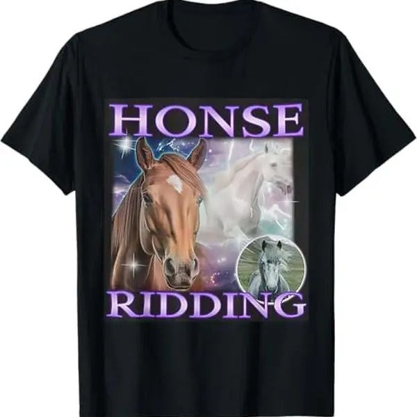 Funny Meme Shirt, Honse Riding House Tee, Gift Unisex T-Shirt Hoodie, Sweatshirt | GrindPrints.com