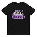 Funny Meme Shirt I Got BBL Claire'S T-Shirts, Hoodie, Sweatshirt
