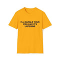 Funny Meme Shirt, I'll Gargle Your P*ss Like It's Listerine Joke Tee, Gift Unisex T-Shirt Hoodie, Sweatshirt