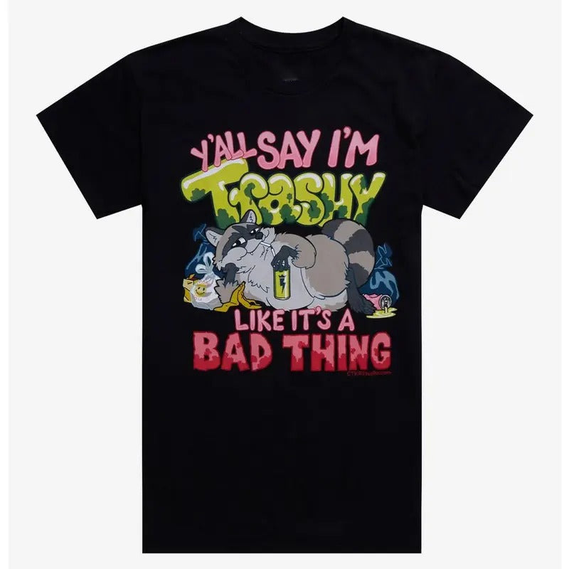 Funny Meme Shirt, I'm Trashy Raccoon Gift Unisex T-Shirt Casual Menswear Hoodie, Sweatshirt | GrindPrints.com