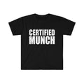 Funny Meme Shirt, Ice CERTIFIED MUNCH Spice Tee, Gift Unisex T-Shirt Hoodie, Sweatshirt | GrindPrints.com