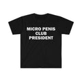 Funny Meme Shirt, Micro Pen*s Club Presiden Tee, Gift Unisex T-Shirt Hoodie, Sweatshirt | GrindPrints.com