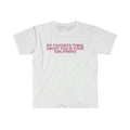 Funny Meme Shirt, My Favorite Thing About You is Your Girlfriend Tee, Funny Y2K Gift Unisex T-Shirt Hoodie, Sweatshirt
