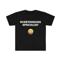 Funny Meme Shirt, Overthinking Specialist Tee, Gift Unisex T-Shirt Hoodie, Sweatshirt | GrindPrints.com