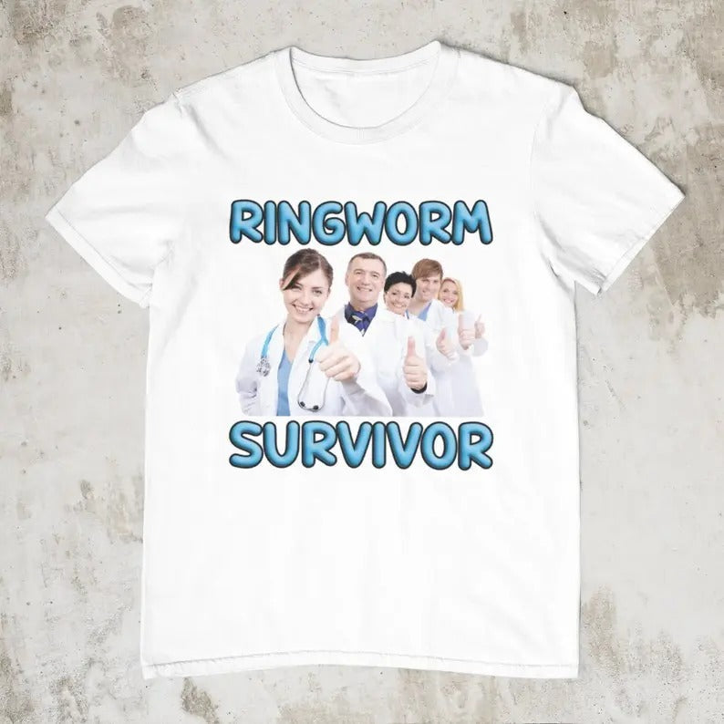 Funny Meme Shirt, Ringworm Survivor Tee, Gift Unisex T-Shirt Hoodie, Sweatshirt | GrindPrints.com