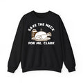 Funny Meme Shirt, Save The Neck For Me Clark Sweatshirt, Thanksgiving Shirt Gift, Christmas Vacation Sweatshirt, Shitters...