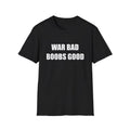 Funny Meme Shirt, W@r Bad B*0bs Good Joke Tee, Gift Unisex T-Shirt Hoodie, Sweatshirt | GrindPrints.com