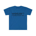 Funny Meme Shirt, Weezer? I Hardly Know Her Tee, Parody Gift Unisex T-Shirt Hoodie, Sweatshirt | GrindPrints.com