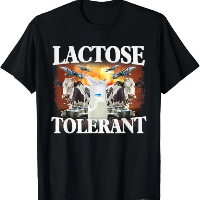 Funny Meme Shirts For Men, Lactose Tolerant Funny Meme T-Shirt Menswear Top Hoodie, Sweatshirt | GrindPrints.com