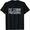Funny Meme Shirts For Men, Pot Stirrin' Professional Funny Pot Stirrer Sarcastic Meme T-Shirt Menswear Top Hoodie, Sweatshirt
