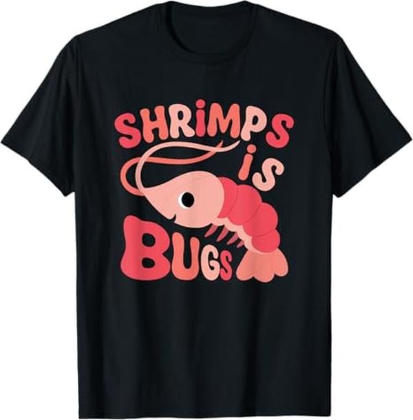 Funny Meme Shirts For Men, Shrimps is Bugs Funny Meme T-Shirt Menswear Top Hoodie, Sweatshirt | GrindPrints.com