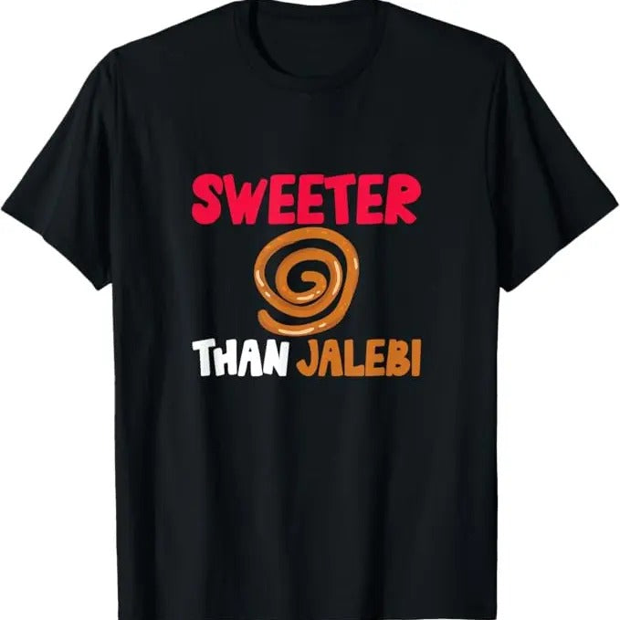 Funny Meme Shirts For Men, Sweeter Than Jalebi Sarcastic Funny Meme T-Shirt Menswear Top Hoodie, Sweatshirt | GrindPrints.com