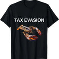 Funny Meme Shirts For Men, Tax Evasion Lobster Funny Sarcasm Oddly Specific Meme T-Shirt Menswear Top Hoodie, Sweatshirt