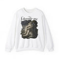 Funny Meme, Literally Me Adult Unisex Sweatshirt, Sitting Wolf Dank Meme Quote Merch, Out Of Pocket Humor Sweatshirt,...