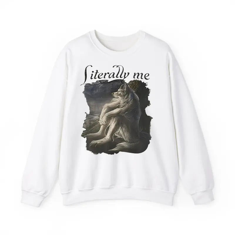 Funny Meme, Literally Me Adult Unisex Sweatshirt, Sitting Wolf Dank Meme Quote Merch, Out Of Pocket Humor Sweatshirt,...
