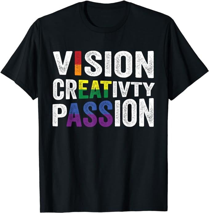 Funny Men Shirts, Vision Creativity Passion Funny LGBTQ T-Shirt Menswear Top Casual Cotton Fashion Tee Hoodie, Sweatshirt