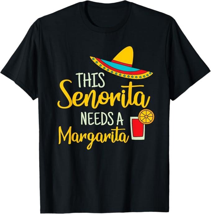 Funny Mexican Shirt Senorita Margarita Mexican Fiesta Funny Cinco De Mayo Menswear Top T-Shirts, Hoodie, Sweatshirt