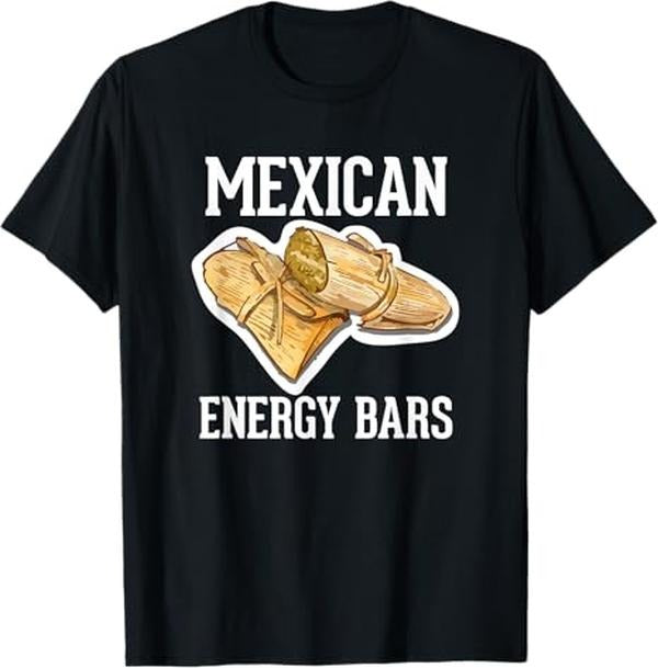 Funny Mexican Shirt Tamales Mexican Energy Bars Tamale Lover Menswear Top T-Shirts, Hoodie, Sweatshirt