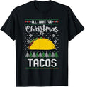 Funny Mexican Christmas Shirt, Christmas Gift, Ugly Xmas Taco Lover Gift All I Want for Christmas Is Tacos T-Shirt