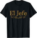 Funny Mexican Shirts, El Jefe The Boss In Spanish Funny Mexican Boss Gift T-Shirt Menswear Top Casual Classic Hoodie,...