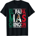 Funny Mexican Shirts, El Papa Mas Chingon - Funny Best Mexican Dad Fathers Day T-Shirt Menswear Top Casual Classic...