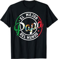 Funny Mexican Shirts El Mejor Papá Del Mundo Funny Mexican Dad Menswear Top Casual Classic T-Shirts, Hoodie, Sweatshirt