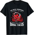 Funny Mexican Shirts, Funny Latin Devil Whispered Bring Tacos Spanish Comida Food T-Shirt Menswear Top Casual Classic...