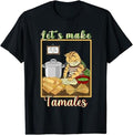 Funny Mexican Shirts Let'S Make Tamales Funny Mexican Menswear Top Casual Classic T-Shirts, Hoodie, Sweatshirt
