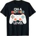 Funny Mother Shirts, Gift For Mom, Funny Mothers Day Gamer Mom Gaming On A Mother Level Up Game T-Shirt