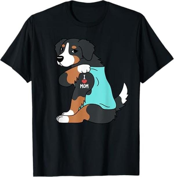 Funny Mother Shirts, Gift For Mom, I Love Mom Tattoo Bernese Mountain Dog Funny Mother's Day T-Shirt