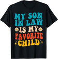 Funny Mother Shirts, Gift For Mom, My Son In Law Is My Favorite Child Retro Funny Mother In Law T-Shirt