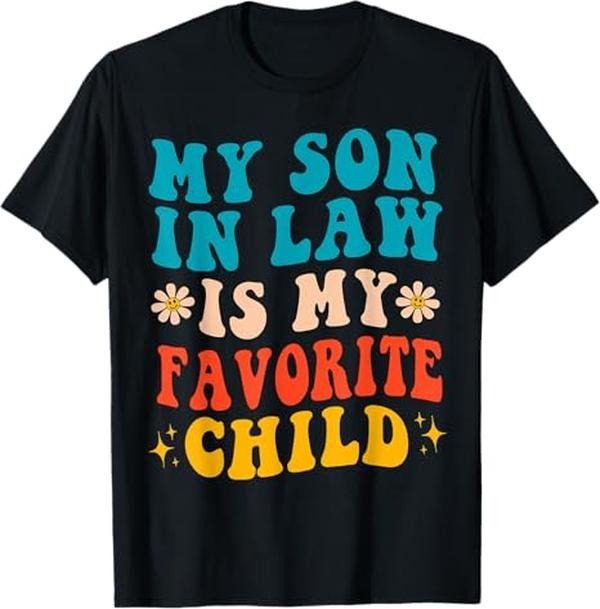 Funny Mother Shirts, Gift For Mom, My Son In Law Is My Favorite Child Retro Funny Mother In Law T-Shirt
