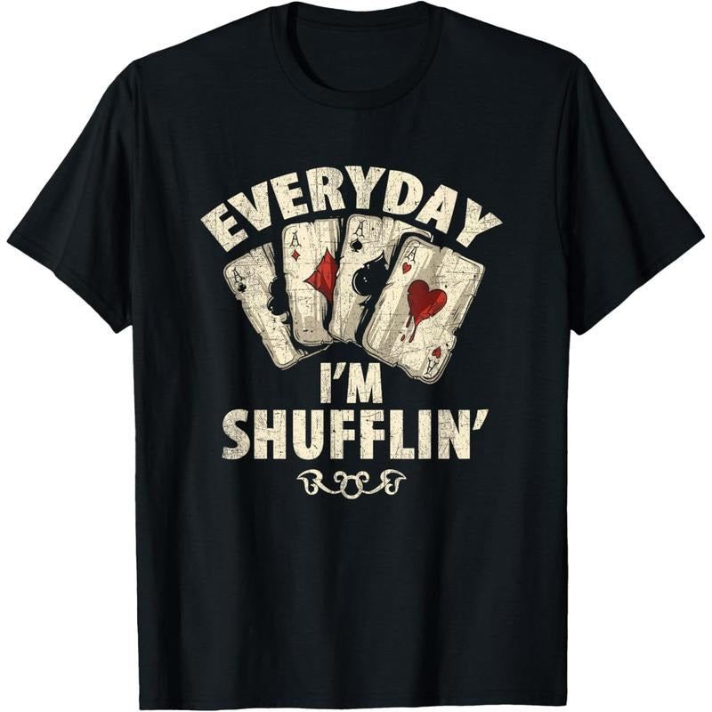 Funny Poker Dealer Everyday I'm Shufflin Poker Player T-Shirt made in usa Hoodie, Sweatshirt | GrindPrints.com