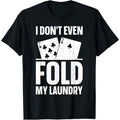 Funny Poker Design For Men Women Poker Lover Poker Player T-Shirt made in usa Hoodie, Sweatshirt | GrindPrints.com