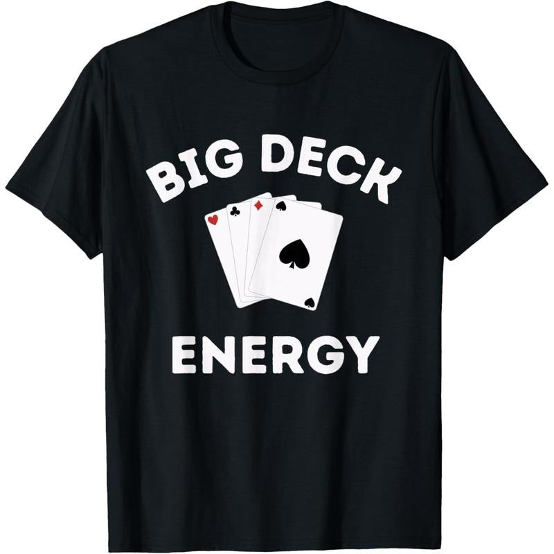 Funny Poker Shirt For Men- Las Vegas Shirt Big Deck Energy T-Shirt made in usa Hoodie, Sweatshirt | GrindPrints.com